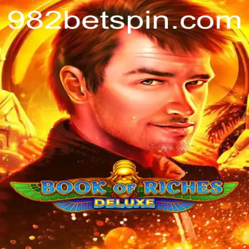 Book of Riches Deluxe: A Thrilling Adventure with 982BET